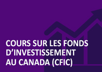 Cours sur les fonds d’investissement au Canada (CFIC)
