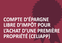 Compte d’épargne libre d’impôt pour l’achat d’une première propriété (CELIAPP)