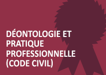 Déontologie et pratique professionnelle (code civil)