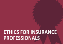 Ethics for Insurance Professionals