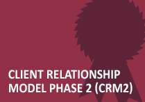 Client Relationship Model Phase 2 (CRM2)