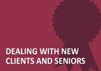 Dealing with New Clients and Seniors