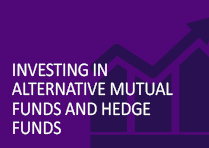Investing in Alternative Mutual Funds and Hedge Funds