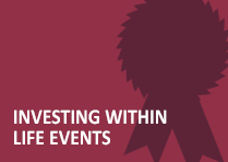 Investing within Life Events