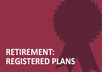 Retirement: Registered Plans