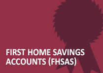 First Home Savings Accounts (FHSAs)